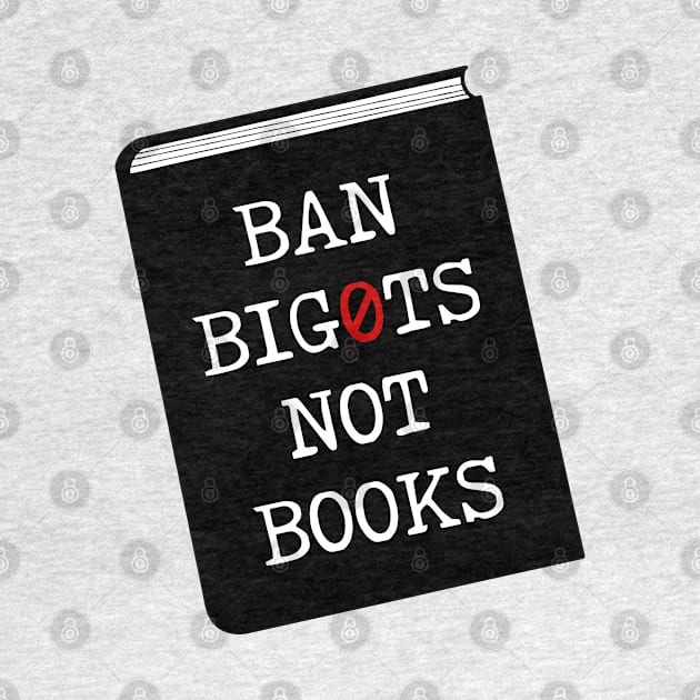 Ban bigots not books by surly space squid